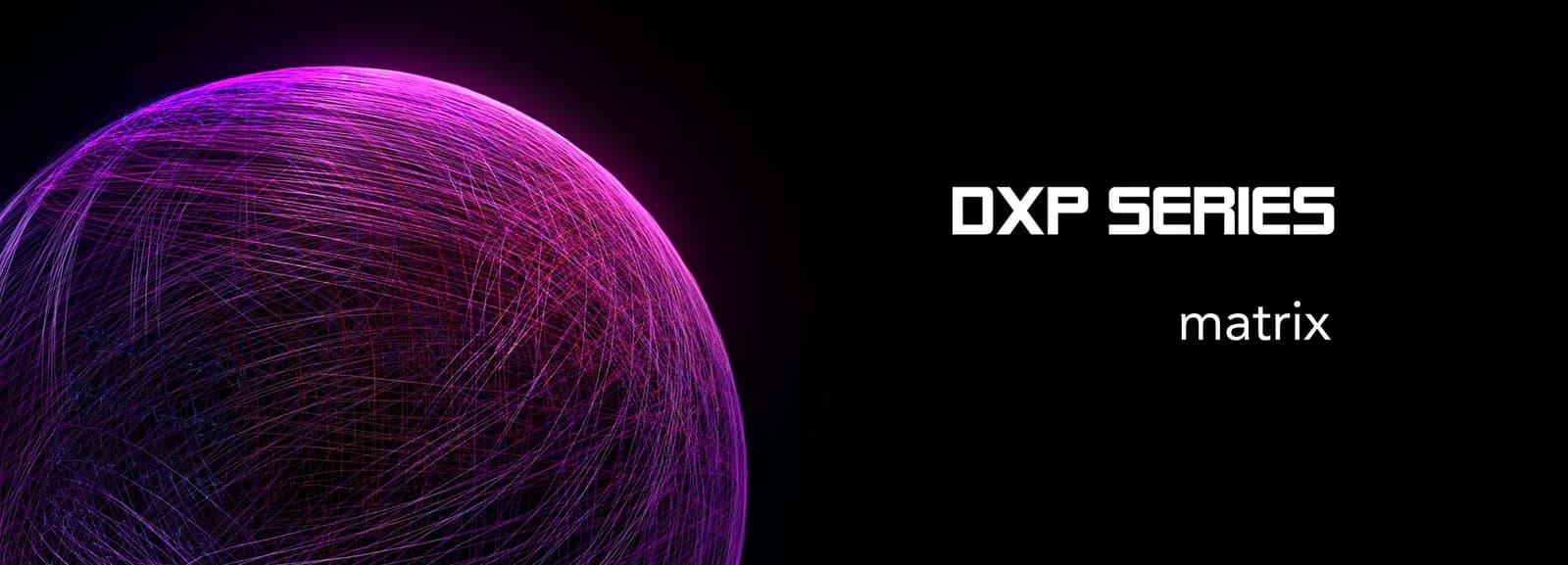 DXP Series